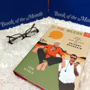 In The Weeds: Around the World and Behind the Scenes with Anthony Bourdain-NEW